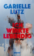 Cover: Ich wirkte lebendig - weissbooks