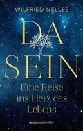 Cover: Dasein - Eine Reise ins Herz des Lebens - InnenAnsichten