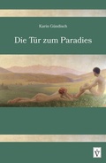Cover: Die T&uuml;r zum Paradies - Schiller Verlag