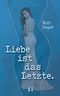 Cover: Liebe ist das Letzte. - el!es-Verlag