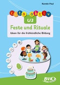 Cover: Kita aktiv U3 Feste und Rituale - BVK Buch Verlag Kempen