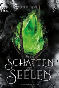 Abbildung von: Von Schatten und Seelen - Ixelia - Dunkelstern Verlag