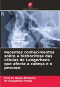 Cover: Recentes conhecimentos sobre a histiocitose das celulas de Langerhans que afecta a cabeca e o pescoco - Edicoes Nosso Conhecimento