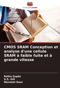 Enlarge image Cover: CMOS SRAM Conception et analyse d'une cellule SRAM a faible fuite et a grande vitesse - Editions Notre Savoir