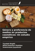 Cover: G&eacute;nero y preferencia de medios en productos cosm&eacute;ticos: Un estudio emp&iacute;rico - Ediciones Nuestro Conocimiento