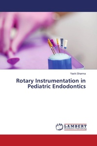 Enlarge image Cover: Rotary Instrumentation in Pediatric Endodontics - LAP Lambert Academic Publishing
