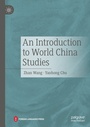 Cover: An Introduction to World China Studies - Palgrave Macmillan