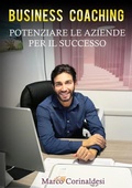 Cover: Business Coaching Potenziare le Aziende per il Successo - La Forgia Press