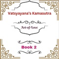 Cover: Vatsyayana's Kamasutra: Art-of-Love [Book 2] (Vatsyayana's Kamasutra Series, #2) - A2Z Studio