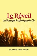 Cover: Le R&eacute;veil: Les Messages Proph&eacute;tiques des 3B (Aides Pratiques pour les Vainqueurs, #26) - Books4revival