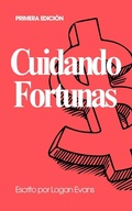 Cover: Cuidando Fortunas (Business Elite, #1) - Logan Evans