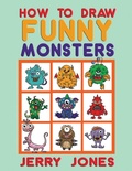 Cover: How To Draw Funny Monsters - Jerry Jones