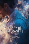 Cover: Wild Magic (ROMANCE) - Grace Davis