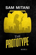 Cover: The Prototype (The Prototype Trilogy, #1) - Carrara Media
