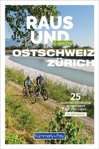Abbildung von: Kümmerly+Frey Raus und E-Biken Ostschweiz & Zürich - E-Bikeführer - Hallwag Kümmerly+Frey