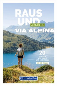 Abbildung von: Kümmerly+Frey Raus und Wandern Via Alpina - Wanderführer - Hallwag Kümmerly+Frey