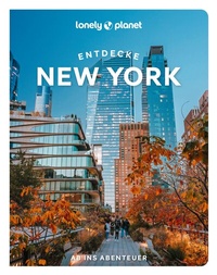 Abbildung von: LONELY PLANET Reiseführer Entdecke New York - Lonely Planet Deutschland ein Imprint von MAIRDUMONT