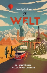 Abbildung von: LONELY PLANET Reiseführer Die Welt - Lonely Planet Deutschland ein Imprint von MAIRDUMONT