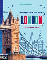Abbildung von: LONELY PLANET Kinderreiseführer Der Cityguide für Kids London - Lonely Planet Deutschland ein Imprint von MAIRDUMONT
