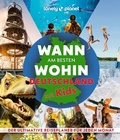 Cover: LONELY PLANET Bildband Wann am besten wohin Deutschland mit Kids - Lonely Planet Deutschland ein Imprint von MAIRDUMONT