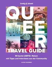 Abbildung von: LONELY PLANET Bildband Queer Travel Guide - Lonely Planet Deutschland ein Imprint von MAIRDUMONT