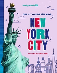 Abbildung von: LONELY PLANET Kinderreiseführer Der Cityguide für Kids New York - Lonely Planet Deutschland ein Imprint von MAIRDUMONT