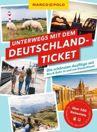 Abbildung von: MARCO POLO Unterwegs mit dem Deutschlandticket - MARCO POLO ein Imprint von MAIRDUMONT