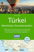 Cover: DUMONT Reise-Handbuch Reisef&uuml;hrer T&uuml;rkei, Westt&uuml;rkei, Zentralanatolien - DuMont Reiseverlag