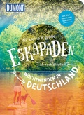 Cover: 52 kleine & gro&szlig;e Eskapaden - Wochenenden in Deutschland - DuMont Reiseverlag