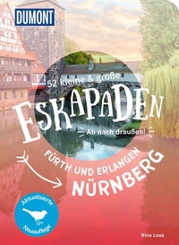 Abbildung von: 52 kleine & große Eskapaden Nürnberg, Fürth und Erlangen - DuMont Reiseverlag