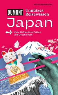 Abbildung von: DUMONTs Unnützes Reisewissen Japan - DuMont Reiseverlag