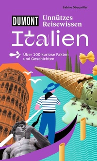 Abbildung von: DUMONTs Unnützes Reisewissen Italien - DuMont Reiseverlag