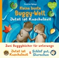 Cover: Kleine bunte Buggy-Welt - Jetzt ist Kuschelzeit & Schlaf gut, Sternchen - Magellan