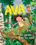 Cover: Ava, die Starke - Ein ganzer Wald f&uuml;r mich - Magellan