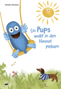 Abbildung von: Ein Pups wollt' in den Himmel pieksen - Wiedeck Verlag