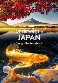 Abbildung von: KUNTH Unterwegs in Japan - Kunth Verlag