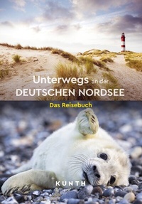Abbildung von: KUNTH Unterwegs an der deutschen Nordsee - Kunth Verlag