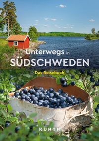 Abbildung von: KUNTH Unterwegs in Südschweden - Kunth Verlag