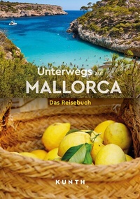 Abbildung von: KUNTH Unterwegs auf Mallorca - Kunth Verlag