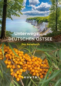 Abbildung von: KUNTH Unterwegs an der deutschen Ostsee - Kunth Verlag