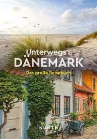 Abbildung von: KUNTH Unterwegs in Dänemark - Kunth Verlag