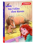 Cover: schleich&reg; Horse ClubT - Das Fohlen ohne Namen - AMEET sp. z o.o.