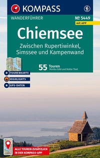 Abbildung von: KOMPASS Wanderführer Chiemsee, Zwischen Rupertiwinkel, Simssee und Kampenwand, 55 Touren mit Extra-Tourenkarte - KOMPASS-Karten