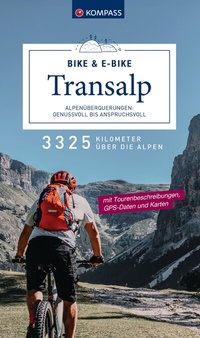 Abbildung von: KOMPASS Transalp Bike & E-Bike - Alpenüberquerungen: Genussvoll bis anspruchsvoll - KOMPASS-Karten
