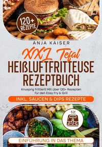 Abbildung von: XXL Tefal Heißluftfritteuse Rezeptbuch - tredition