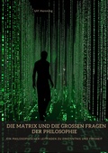 Bild: Die Matrix und die gro&szlig;en Fragen der Philosophie - tredition
