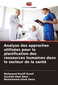 Cover: Analyse des approches utilisees pour la planification des ressources humaines dans le secteur de la sante - Editions Notre Savoir