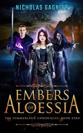 Cover: Embers of Aloessia (The Sommerland Chronicles, #0) - Nicholas Gagnier