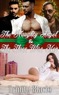 Cover: The Naughty Angel & The Three Wise Men (The Naughty Series) - Trinity Blacio