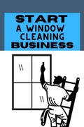 Cover: Start A Window Cleaning Business - Andrew Coleman